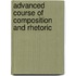 Advanced Course Of Composition And Rhetoric