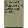 Advanced Dictation And Secretarial Training door Charles Gottshall Reigner