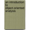 An Introduction To Object-Oriented Analysis door Phillip Brown