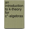 An Introduction to K-Theory for C*-Algebras by N. Laustsen