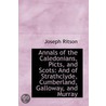 Annals Of The Caledonians, Picts, And Scots door Joseph Ritson