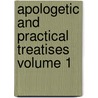 Apologetic and Practical Treatises Volume 1 by Tertullian