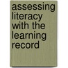 Assessing Literacy with the Learning Record door Mary A. Barr