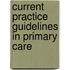 Current Practice Guidelines In Primary Care
