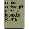 Captain Cartwright And His Labrador Journal by George Cartwright