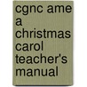 Cgnc Ame a Christmas Carol Teacher's Manual door Classic Comics