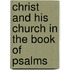 Christ and His Church in the Book of Psalms