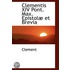 Clementis Xiv Pont. Max. Epistola Et Brevia