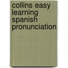 Collins Easy Learning Spanish Pronunciation door Caroline Smart