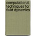Computational Techniques for Fluid Dynamics