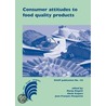 Consumer Attitudes to Food Quality Products door Marija Klopcic