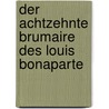Der Achtzehnte Brumaire Des Louis Bonaparte door Karl Marx
