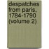 Despatches from Paris, 1784-1790 (Volume 2)