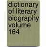 Dictionary Of Literary Biography Volume 164 door Gale Group