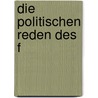 Die politischen Reden des F by Otto Bismarck