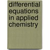 Differential Equations In Applied Chemistry door Frank Lauren Hitchcock