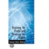 Draining For Profit And Draining For Health by Jr. Waring George E.