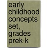 Early Childhood Concepts Set, Grades PreK-K door Teacher Created Materials