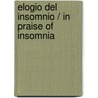 Elogio Del Insomnio / In Praise Of Insomnia door Alberto Ruy Sanchez