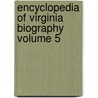 Encyclopedia of Virginia Biography Volume 5 by Lyon Gardiner Tyler