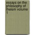 Essays on the Philosophy of Theism Volume 1