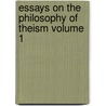 Essays on the Philosophy of Theism Volume 1 door William George Ward