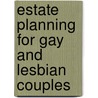 Estate Planning for Gay and Lesbian Couples door Julie A. Calligaro