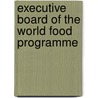 Executive Board Of The World Food Programme by United Nations. Economic and Social Council