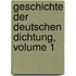 Geschichte Der Deutschen Dichtung, Volume 1