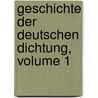 Geschichte Der Deutschen Dichtung, Volume 1 door G[Eorg] G[Ottfried] Gervinus