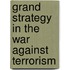 Grand Strategy in the War Against Terrorism