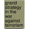 Grand Strategy in the War Against Terrorism by Thomas R. Mockaitis