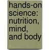 Hands-On Science: Nutrition, Mind, And Body door Joel Beller
