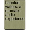 Haunted Waters: A Dramatic Audio Experience by Jerry B. Jenkins