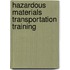Hazardous Materials Transportation Training