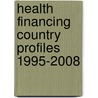 Health Financing Country Profiles 1995-2008 door World Health Organization Regional Office For The Western Pacific