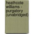 Heathcote Williams - Purgatory (Unabridged)