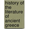 History Of The Literature Of Ancient Greece door Karl Otfried M�Ller