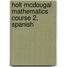 Holt McDougal Mathematics Course 2, Spanish door Bennett