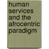Human Services and the Afrocentric Paradigm