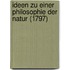 Ideen Zu Einer Philosophie Der Natur (1797)