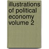 Illustrations of Political Economy Volume 2 door Harriet Martineau