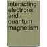 Interacting Electrons and Quantum Magnetism
