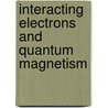 Interacting Electrons and Quantum Magnetism door Assa Auerbach