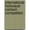 International Holocaust Cartoon Competition door Ronald Cohn