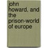 John Howard, And The Prison-World Of Europe