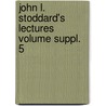 John L. Stoddard's Lectures Volume Suppl. 5 door John L 1850 Stoddard