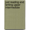 Just Reading and Writing Upper Intermediate by Jeremy Harmer