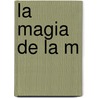 La magia de la m door Luis Herrera De La Fuente