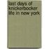 Last Days Of Knickerbocker Life In New York